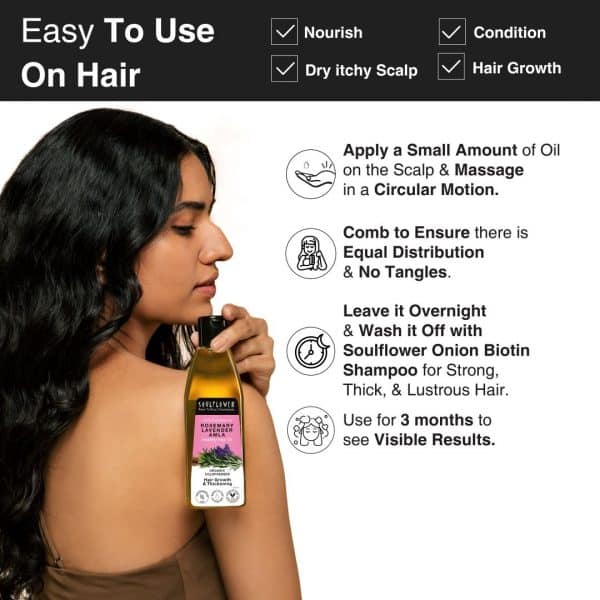 A woman applying "Soulflower Rosemary Lavender Hair Oil" to her hair with the text "Easy To Use On Hair" above her. The text provides instructions: apply a small amount of oil on the scalp and massage in a circular motion, comb to ensure equal distribution and no tangles, leave overnight and wash off with Soulflower Onion Biotin Shampoo, and use for 3 months to see visible results. Benefits include nourishing, conditioning, dry itchy scalp relief, and promoting hair growth.