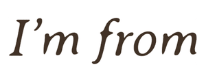 I'M From